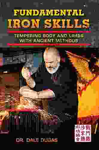 Fundamental Iron Skills: Tempering Body And Limbs With Ancient Methods