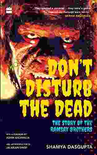 Don T Disturb The Dead: The Story Of The Ramsay Brothers