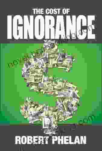 The Cost Of Ignorance: What You Don T Know About Performance Based Insurance Can Save Your Company Millions