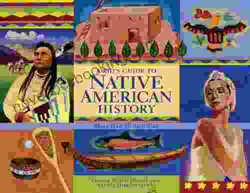 A Kid S Guide To Native American History: More Than 50 Activities (A Kid S Guide Series)