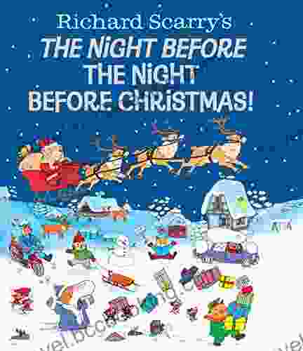 Richard Scarry S The Night Before The Night Before Christmas