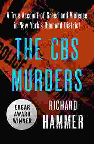 The CBS Murders: A True Account Of Greed And Violence In New York S Diamond District