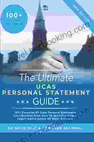 The Ultimate UCAS Personal Statement Guide: 100 Successful Statements Expert Advice Every Statement Analysed All Major Subjects UniAdmissions