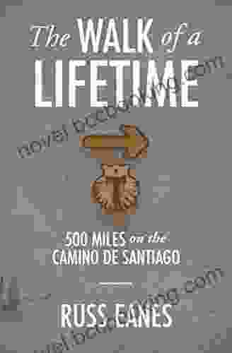The Walk Of A Lifetime: 500 Miles On The Camino De Santiago