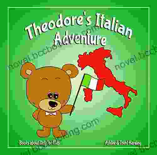 About Italy For Kids: Theodore S Italian Adventure (Theodore S Adventures)
