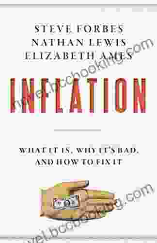 Inflation: What It Is Why It S Bad And How To Fix It