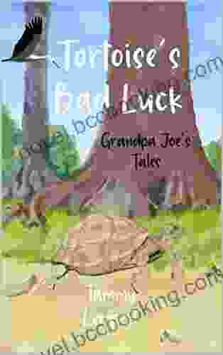 Tortoise S Bad Luck: Grandpa Joe S Tales 4