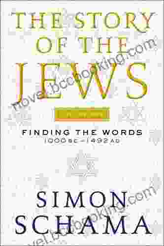 The Story Of The Jews: Finding The Words 1000 BC 1492 AD