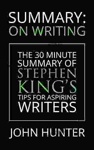 Summary: Stephen King S On Writing: A 30 Minute Summary