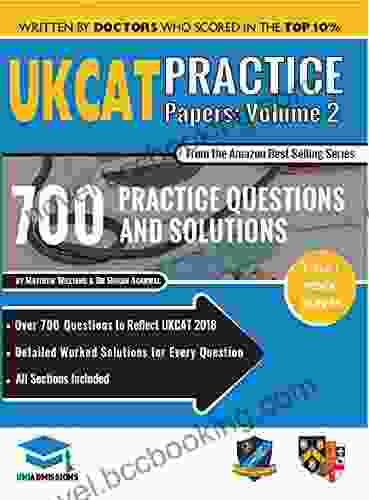 UKCAT Practice Papers Volume Two: 3 Full Mock Papers 700 Questions In The Style Of The UKCAT Detailed Worked Solutions For Every Question UK Clinical Aptitude Test UniAdmissions
