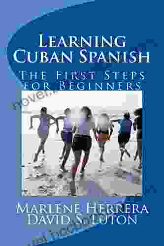 Learning Cuban Spanish: The First Steps For Beginners