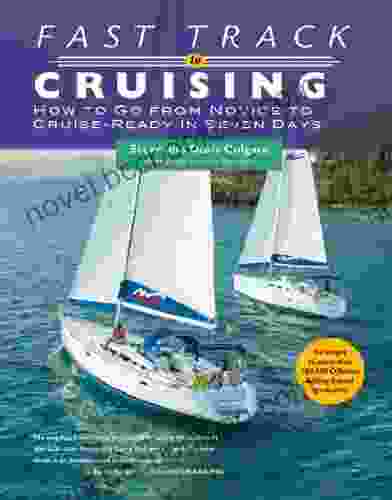Fast Track To Cruising: How To Go From Novice To Cruise Ready In Seven Days