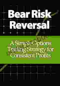 Bear Risk Reversal: A Simple Options Trading Strategy For Consistent Profits
