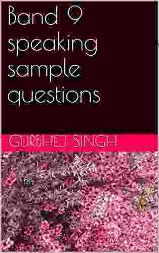 Band 9 Speaking Sample Questions Ron Siliko
