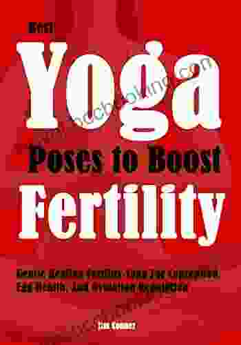 Best Yoga Poses To Boost Fertility: Gentle Healing Fertility Yoga For Conception Egg Health And Ovulation Regulation