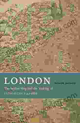 London: The Selden Map And The Making Of A Global City 1549 1689
