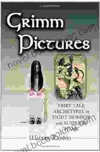 Grimm Pictures: Fairy Tale Archetypes In Eight Horror And Suspense Films