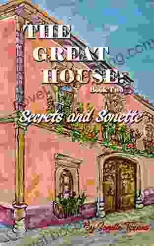 The Great House: Secrets And Sonette