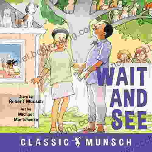 Wait And See (Classic Munsch)