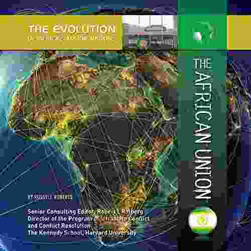The African Union (The Evolution Of Africa S Major Nations)