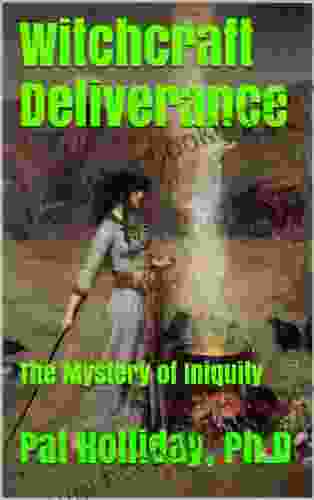 Witchcraft Deliverance (The Mystery Of Iniquity)