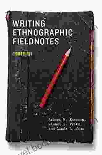 Writing Ethnographic Fieldnotes Second Edition (Chicago Guides To Writing Editing And Publishing)