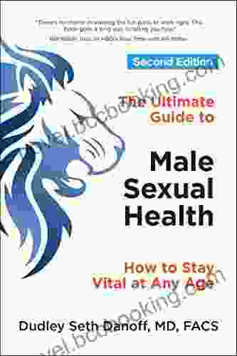 The Ultimate Guide To Male Sexual Health: How To Stay Vital At Any Age