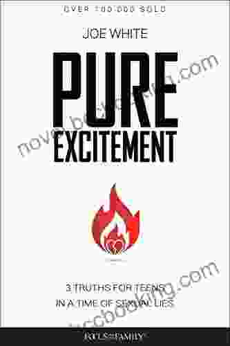 Pure Excitement: 3 Truths For Teens In A Time Of Sexual Lies