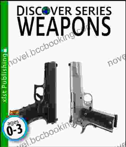 Weapons (Discover Series) Xist Publishing