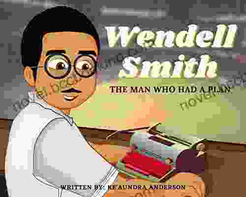 Wendell Smith : The Man Who Had A Plan