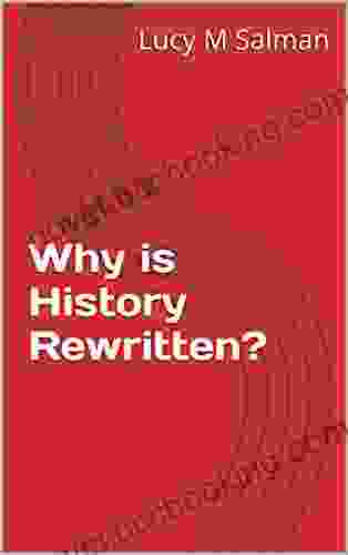 Why Is History Rewritten? Tim Severin