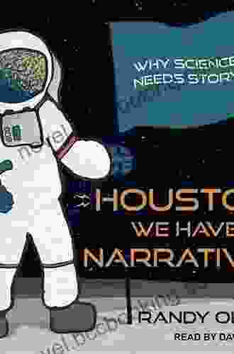 Houston We Have A Narrative: Why Science Needs Story